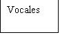 Cuadro de texto: Vocales